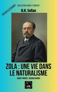 Zola : une vie dans le naturalisme