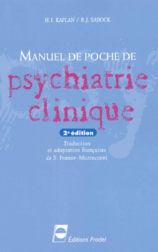 H-I Kaplan et B-J Sadock - Manuel de poche de psychiatrie clinique.