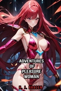 Adventures of Pleasure Woman - Pleasure Woman vs Everyone, #1