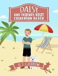 H J Gilfrew - Daisy and Friends Visit Cushendun Beach (Daisy Story).