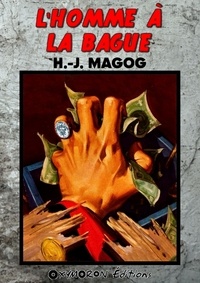 H.J. Magog - L'homme à la bague.