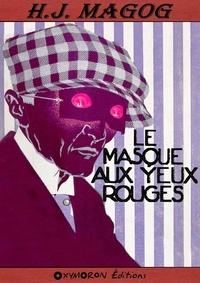 H. J. Magog - Le Masque aux yeux rouges.