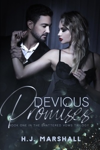  H.J. Marshall - Devious Promises - Shattered Vows Trilogy, #1.