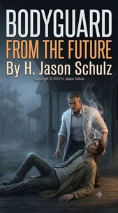 Bodyguard From The Future