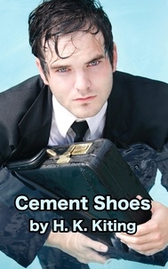  H. K. Kiting - Cement Shoes.
