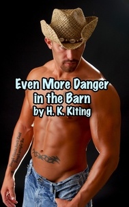  H. K. Kiting - Even More Danger in the Barn.