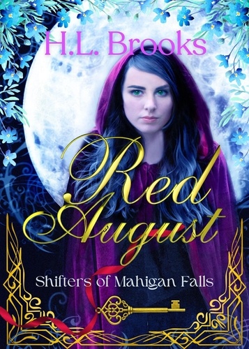  H.L. Brooks - Red August - Shifters of Mahigan Falls, #1.