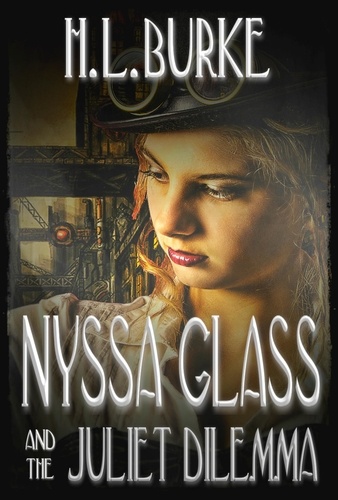  H. L. Burke - Nyssa Glass and the Juliet Dilemma - Nyssa Glass, #2.