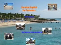Téléchargement ebook Android Survival English for Travelers, ESL Teachers, and Anyone Passing by Along the Way RTF