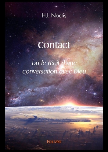 Contact. Ou le récit d'une conversation avec Dieu