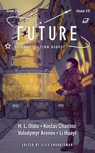  H.L. Oldie et  Kostas Charitos - Future Science Fiction Digest, Issue 15 - Future Science Fiction Digest, #15.