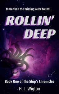 H. L. Wigton - Rollin' Deep - Ship'r Chronicles, #1.