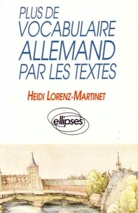 H Lorenz-Martinet - Plus de vocabulaire allemand par les textes - Concours Ecricome.