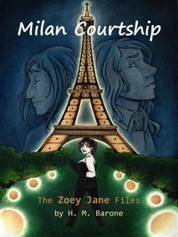  H.M. Barone - Milan Courtship: The Zoey Jane Files - The Zoey Jane Files, #3.