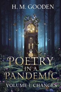  H. M. Gooden - Poetry in a Pandemic Volume 1: changes - Poetry in a Pandemic, #1.