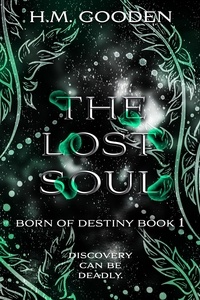  H. M. Gooden - The Lost Soul - Born of Destiny, #1.