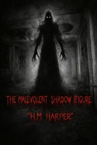 The Malevolent Shadow Figure