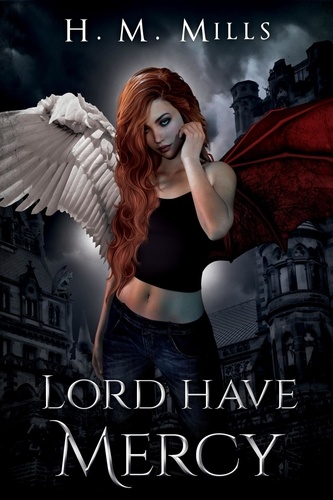  H. M. Mills - Lord Have Mercy - The Mercy Aymes Series, #1.