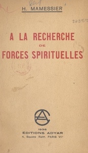 H. Mamessier - À la recherche de forces spirituelles.