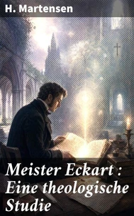 Meister Eckart : Eine theologische Studie