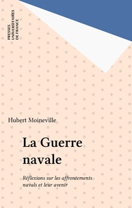 H Moineville - La Guerre navale - Réflexions sur les affrontements navals et leur avenir.
