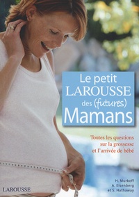 H Murkoff - Le petit Larousse des (futures) Mamans.