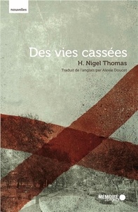 H. Nigel Thomas - Des vies cassées.