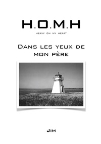  Jim - H.O.M.H. 1 : H.O.M.H. "Dans les yeux de mon père" - Tôme 1.