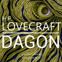 H. P. Lovecraft et Patrick Blandin - Dagon, une nouvelle de Lovecraft.