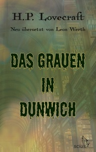H.P. Lovecraft et Léon Werth - Das Grauen in Dunwich.