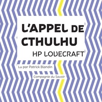 H. P. Lovecraft et Patrick Blandin - L'Appel de Cthulhu.