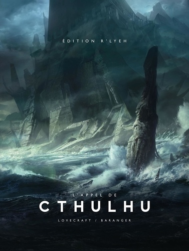 H.P. Lovecraft et François Baranger - L'appel de Cthulhu - Edition R'Lyeh.