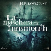 H. P. Lovecraft et  Librinpillole - La maschera di Innsmouth.
