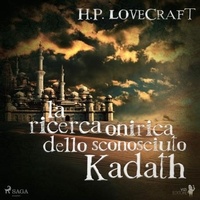 H. P. Lovecraft et  Librinpillole - La ricerca onirica dello sconosciuto Kadath.