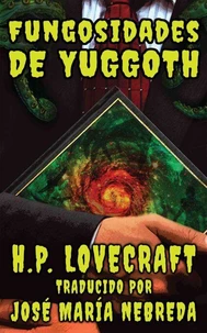 Las Fungosidades de Yuggoth