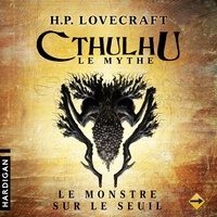 H.P. Lovecraft et Maxime Le Dain - Le Monstre sur le seuil - 8.