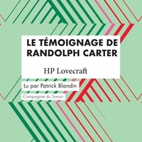 H. P. Lovecraft et Patrick Blandin - Le Témoignage de Randolph Carter.