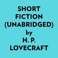 H. P. Lovecraft et  AI Marcus - Short Fiction (Unabridged).