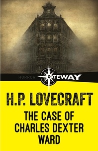 H.P. Lovecraft - The Case of Charles Dexter Ward.