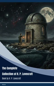 The Complete Collection of H. P. Lovecraft