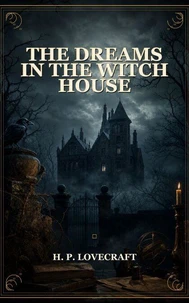 The Dreams in the Witch House