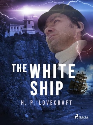 H. P. Lovecraft - The White Ship.