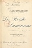 H. Péglat et A. Plégat - Les inconnus. La route lumineuse - Le livre de la sagesse et du destin.