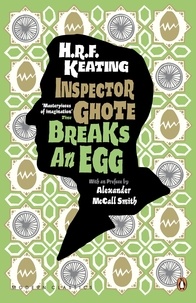H. R. F. Keating et Alexander McCall Smith - Inspector Ghote Breaks an Egg.