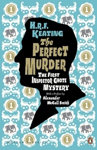 H. R. F. Keating et Alexander McCall Smith - The Perfect Murder: The First Inspector Ghote Mystery.