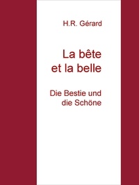 H.R. Gérard - La bête et la belle - Die Bestie und die Schöne.