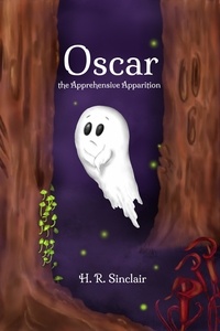  H. R. Sinclair - Oscar, the Apprehensive Apparition.
