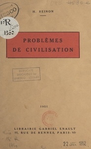 H. Reinon - Problèmes de civilisation.