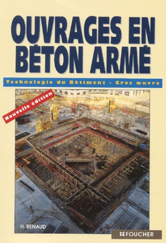H Renaud - Ouvrages en béton armé. - Technologie du Bâtiment, Gros oeuvre, édition 2003.
