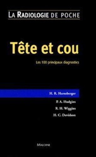 H-Ric Harnsberger - Tête et cou - Les 100 principaux diagnostics.